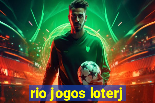 rio jogos loterj